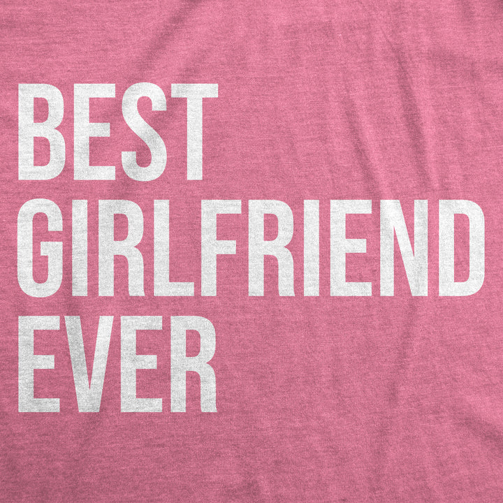 Best Girlfriend Ever Women's T Shirt