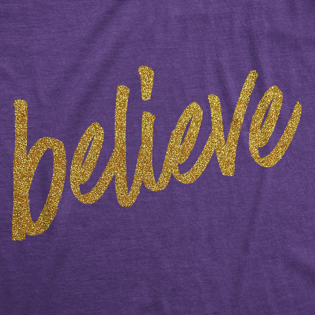 Believe Script Women's T Shirt