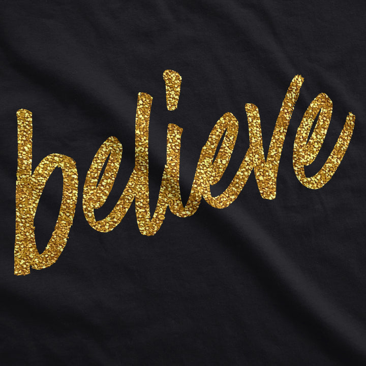 Believe Script Women's T Shirt