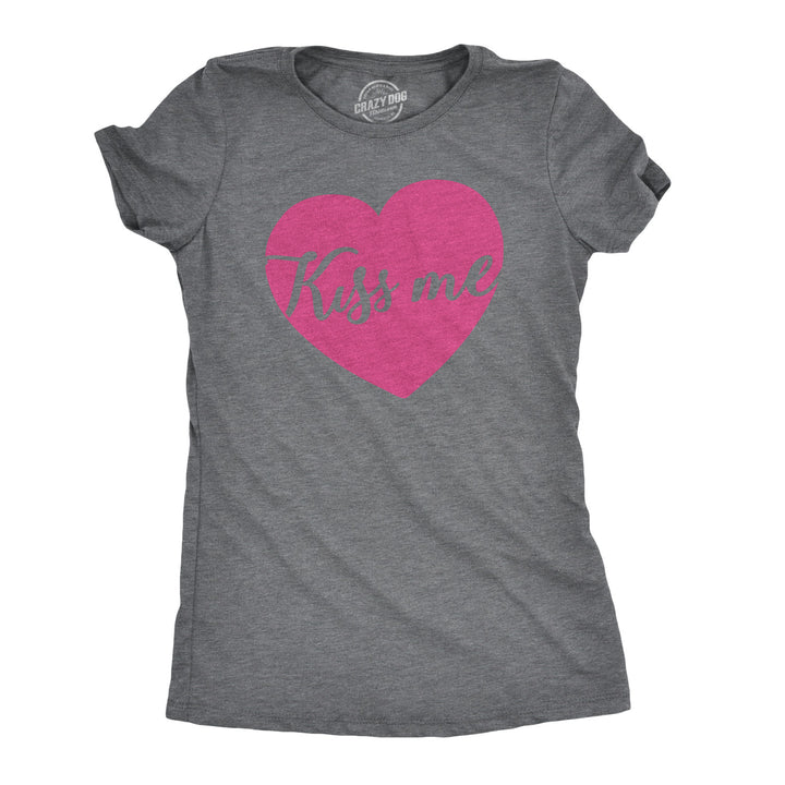 Funny Dark Heather Grey - Kiss Me Womens T Shirt Nerdy Valentine's Day Tee