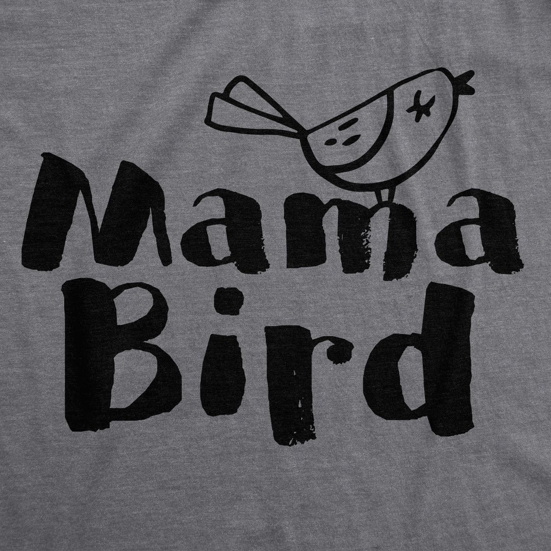 Mama Bird Women's T Shirt