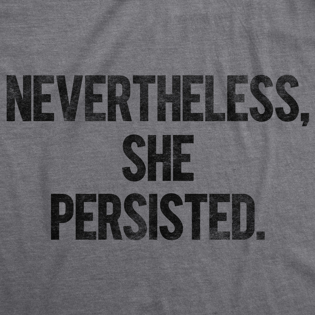 Nevertheless She Persisted Men's T Shirt