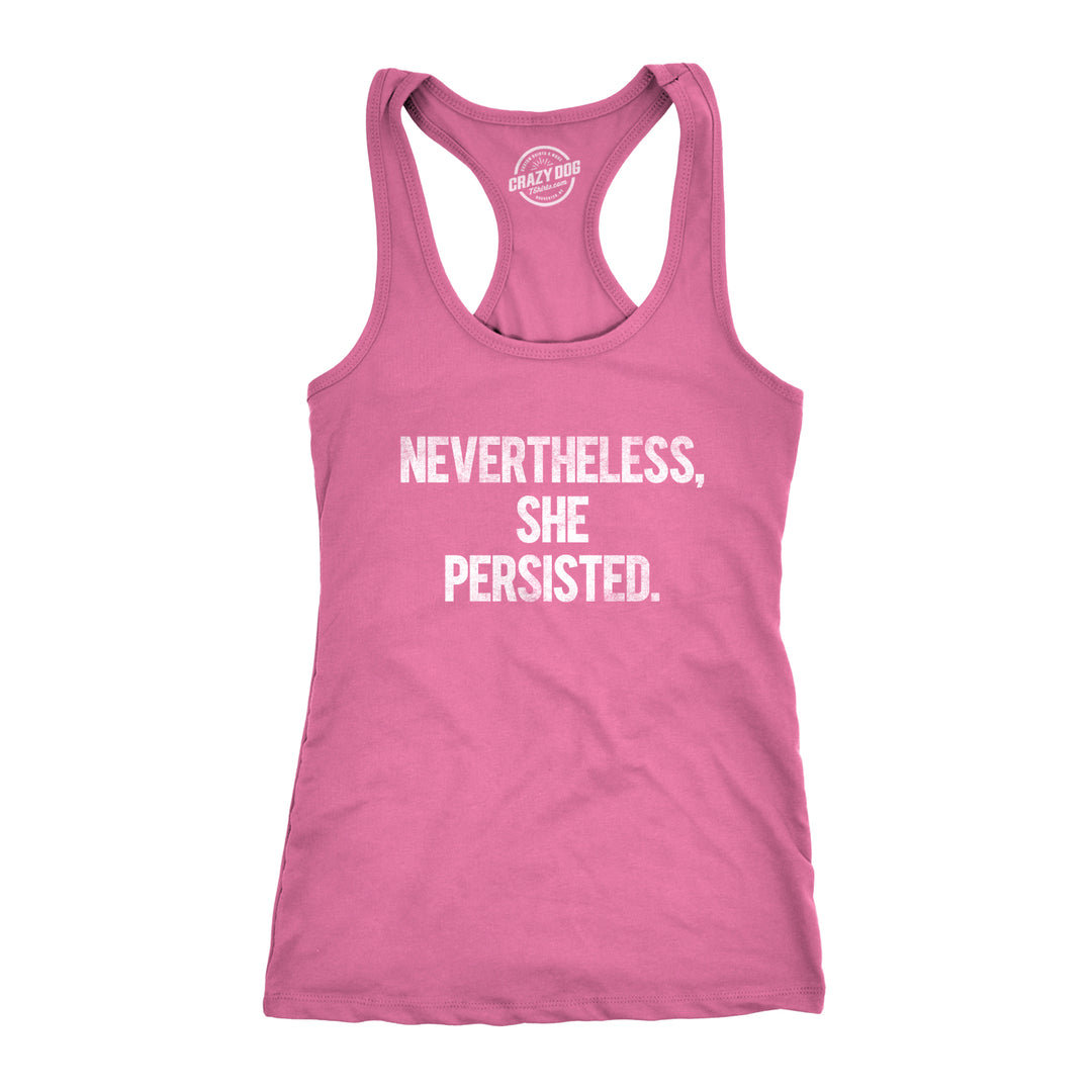 Funny Pink Nevertheless She Persisted Womens Tank Top Nerdy Political Tee