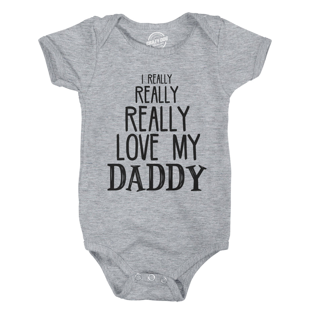 Funny Light Heather Grey Really Love My Daddy Onesie Nerdy Father's Day Tee