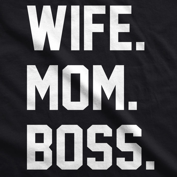 Wife Mom Boss Women's T Shirt