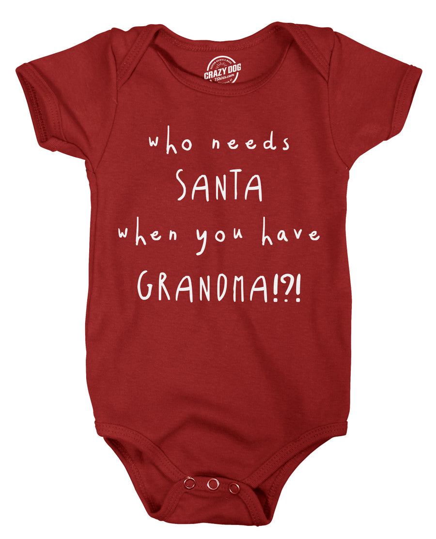 Funny Red Who Needs Santa When You Have A Grandma Onesie Nerdy Christmas Grandmother Tee