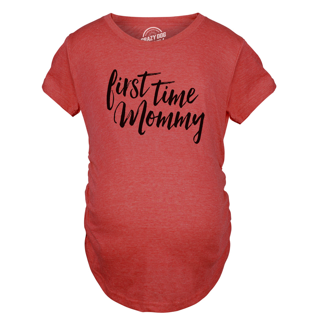 First Time Mommy Maternity T Shirt