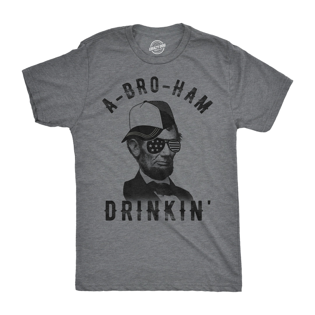 Funny Dark Heather Grey A-Bro-Ham Drinkin Mens T Shirt Nerdy Fourth of July Tee