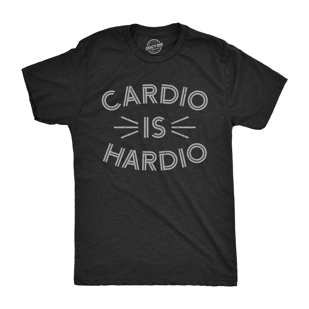 Funny Heather Black Cardio Is Hardio Mens T Shirt Nerdy Fitness Tee