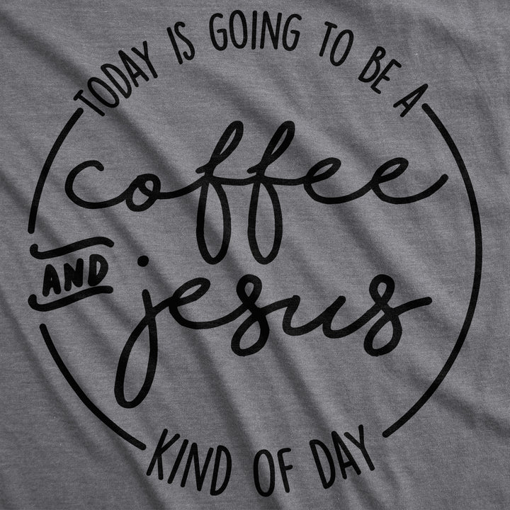 Coffee And Jesus Women's T Shirt