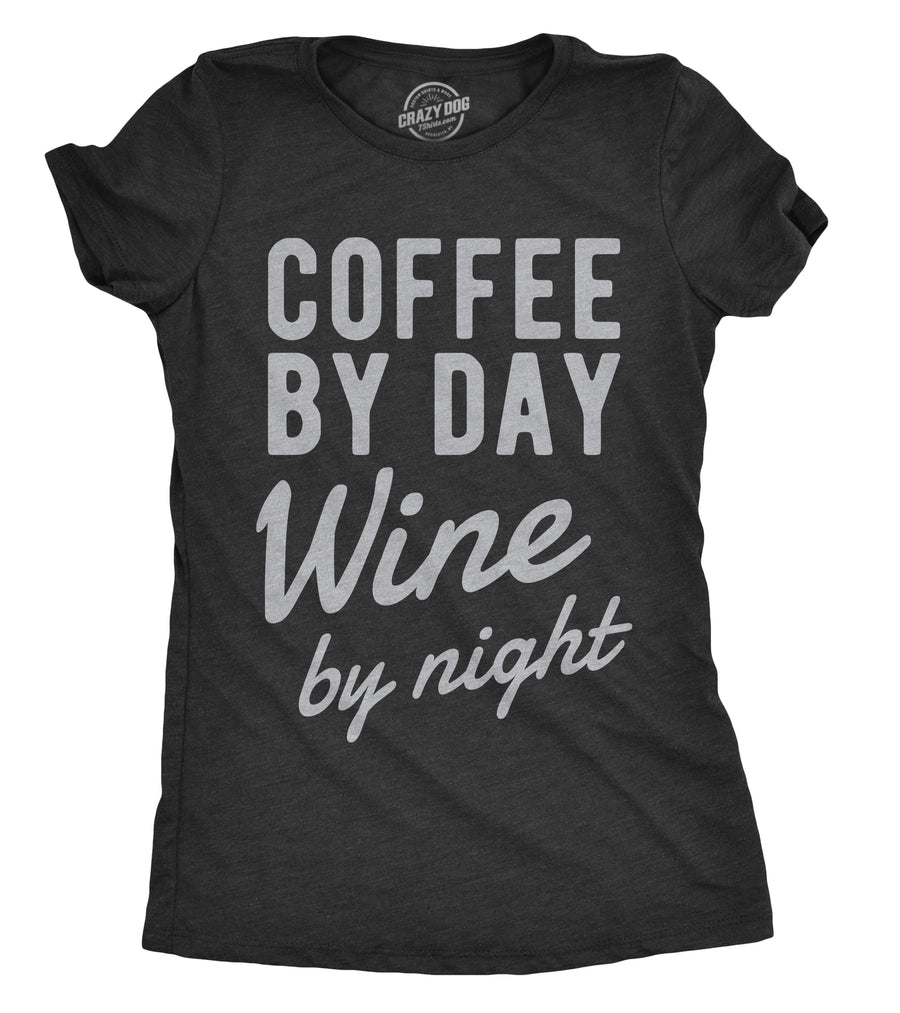 Funny Heather Black Coffee By Day Wine By Night Womens T Shirt Nerdy Coffee Wine Tee