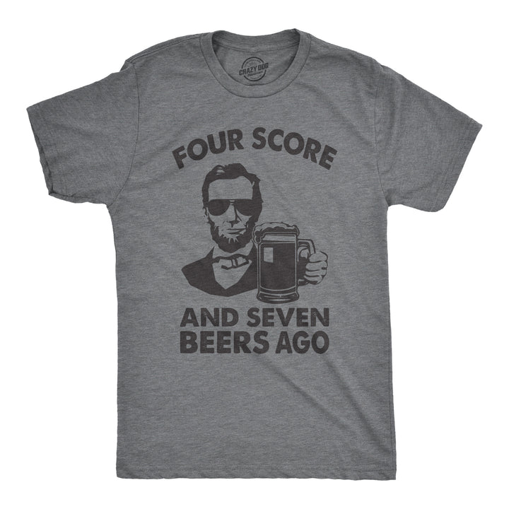 Funny Dark Heather Grey Four Score And Seven Beers Ago Mens T Shirt Nerdy Fourth of July Beer Drinking Tee