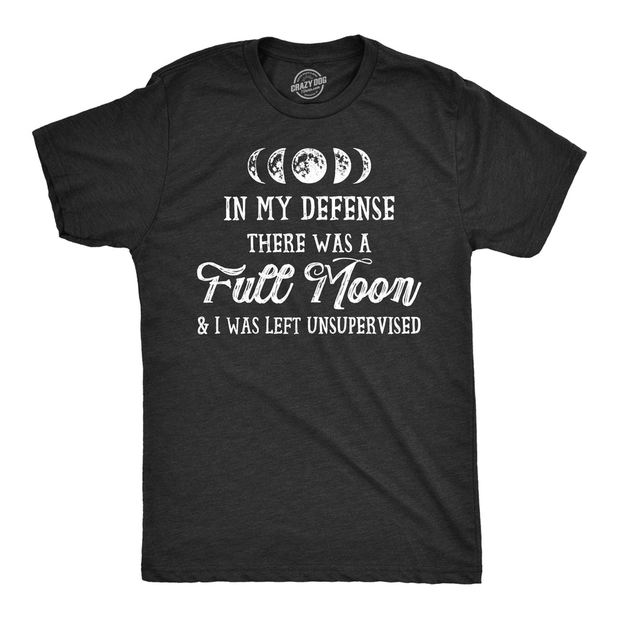 Funny Heather Black In My Defense There Was A Full Moon Mens T Shirt Nerdy Halloween Tee