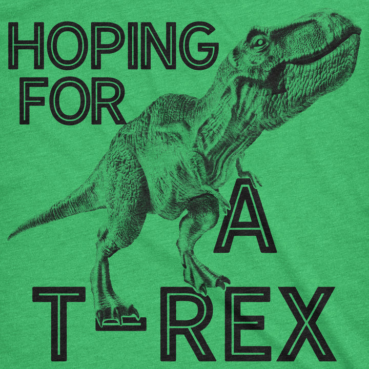 Hoping For A T-Rex Maternity T Shirt