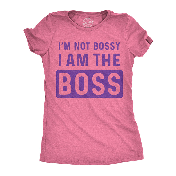 Funny Heather Pink I'm Not Bossy I Am The Boss Womens T Shirt Nerdy office Sarcastic Tee