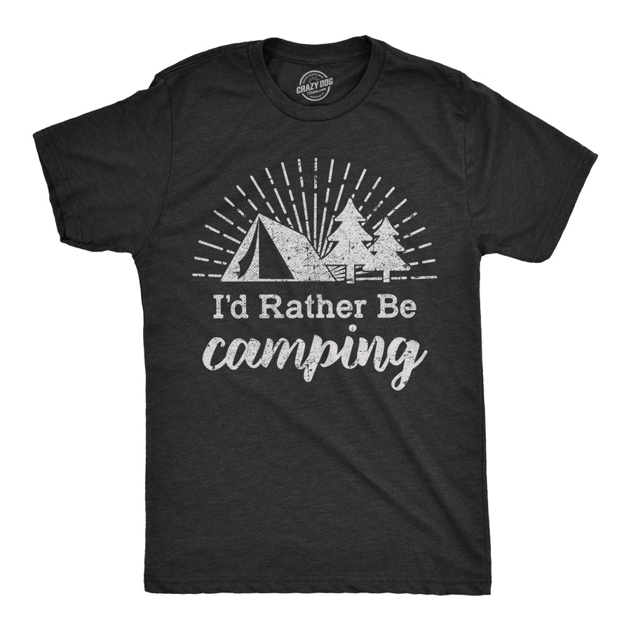 Funny Heather Black I'd Rather Be Camping Mens T Shirt Nerdy Camping Tee