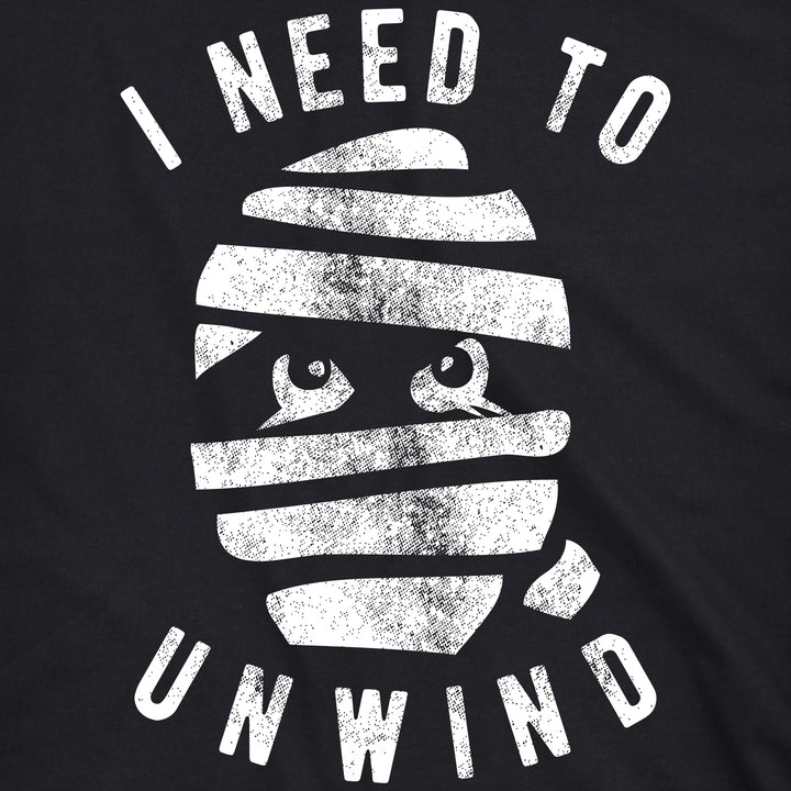 I Need To Unwind Men's T Shirt