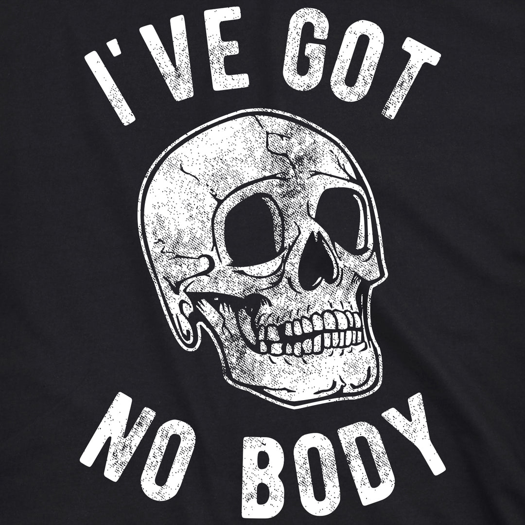 I've Got No Body Men's T Shirt