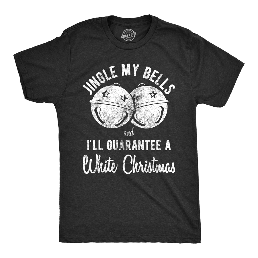 Funny Heather Black Jingle My Bells Mens T Shirt Nerdy Christmas Sex Tee