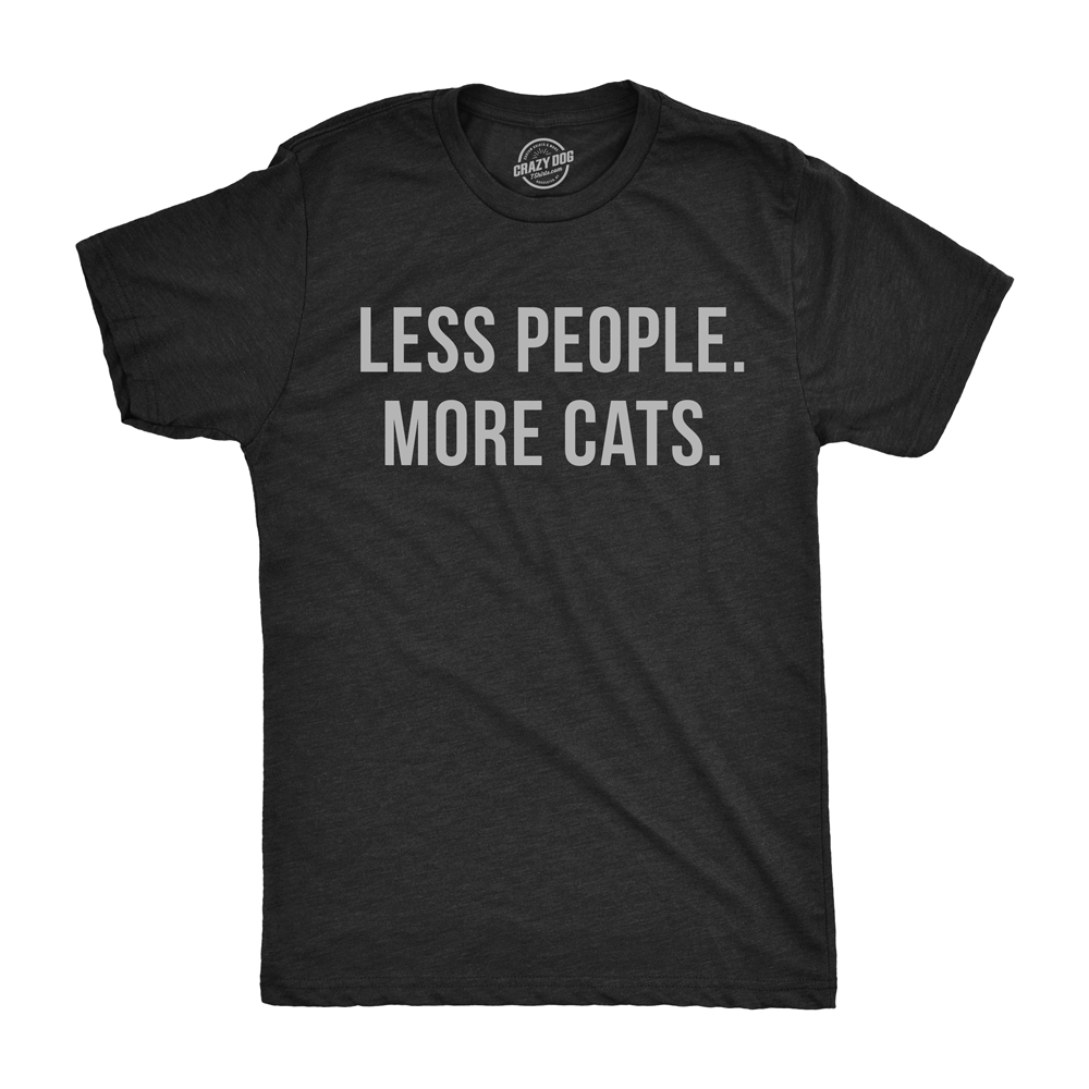 Funny Heather Black Less People More Cats Mens T Shirt Nerdy Cat introvert Tee