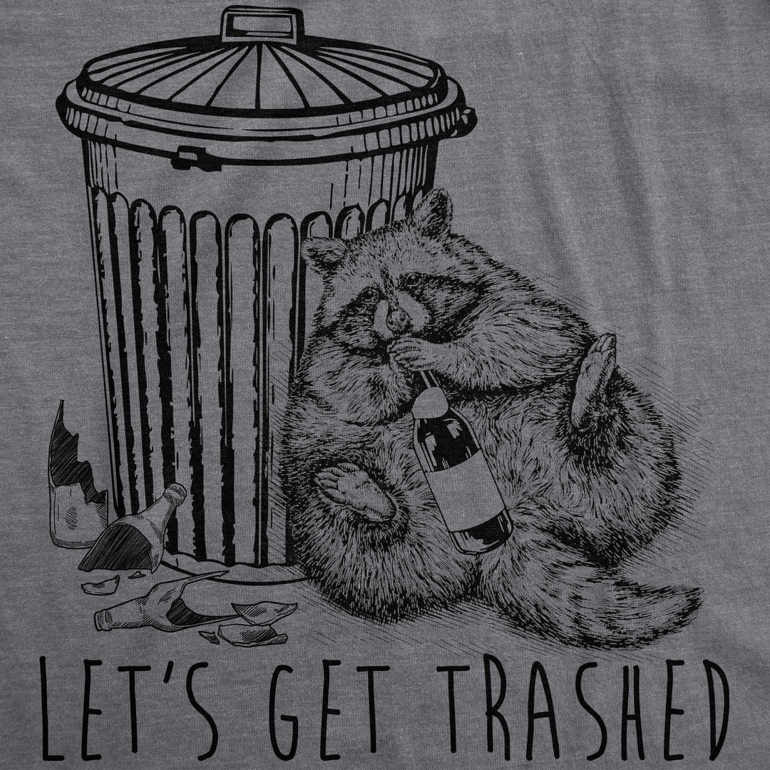 Let's Get Trashed Men's T Shirt