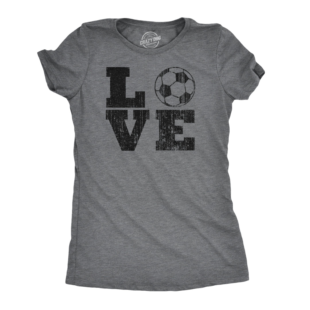 Funny Dark Heather Grey Love Soccer Womens T Shirt Nerdy Soccer Tee