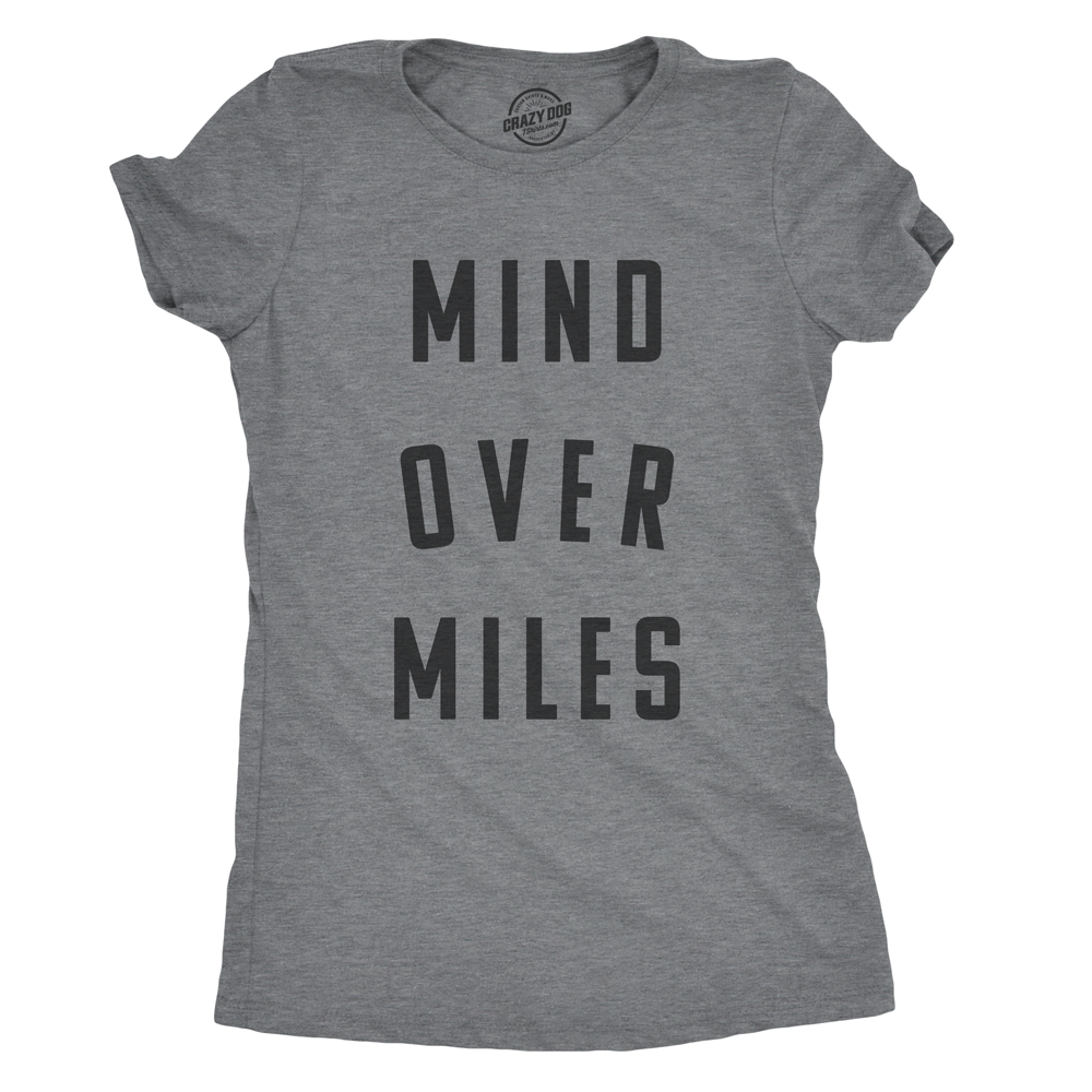 Funny Dark Heather Grey Mind Over Miles Womens T Shirt Nerdy fitness Tee