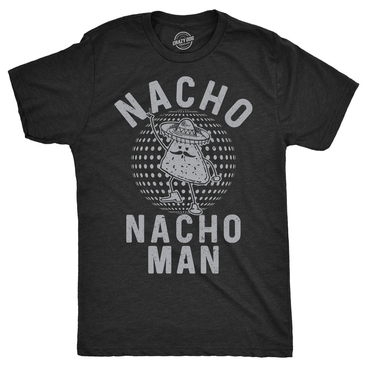 Funny Heather Black Nacho Nacho Man Mens T Shirt Nerdy Tee