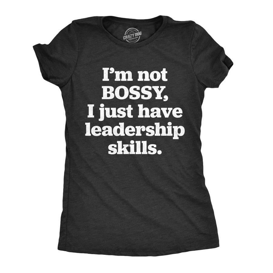 Funny Heather Black I'm Not Bossy Womens T Shirt Nerdy office Sarcastic Tee