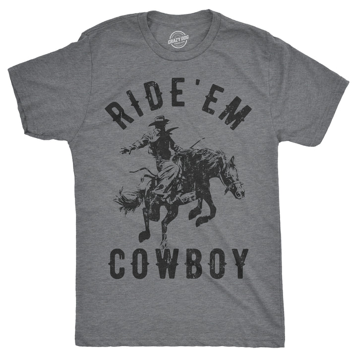 Funny Dark Heather Grey Ride 'Em Cowboy Mens T Shirt Nerdy Tee