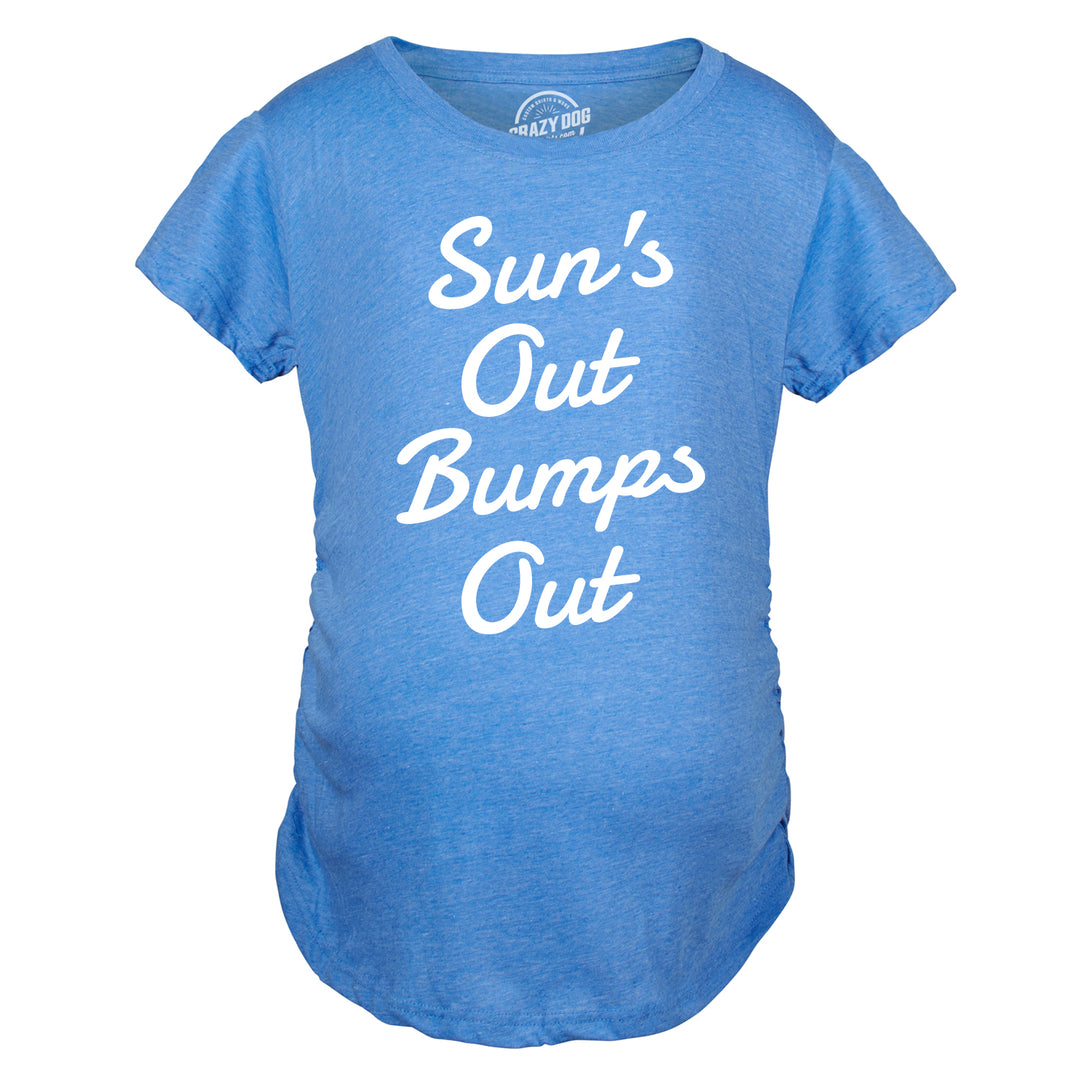 Suns Out Bumps Out Maternity T Shirt