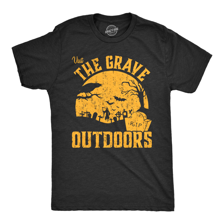 Funny Heather Black Visit The Grave Outdoors Mens T Shirt Nerdy Halloween Camping Tee