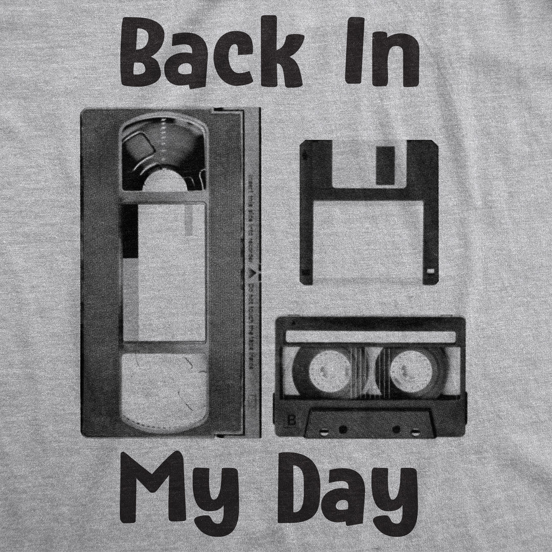 Back In My Day Men's T Shirt