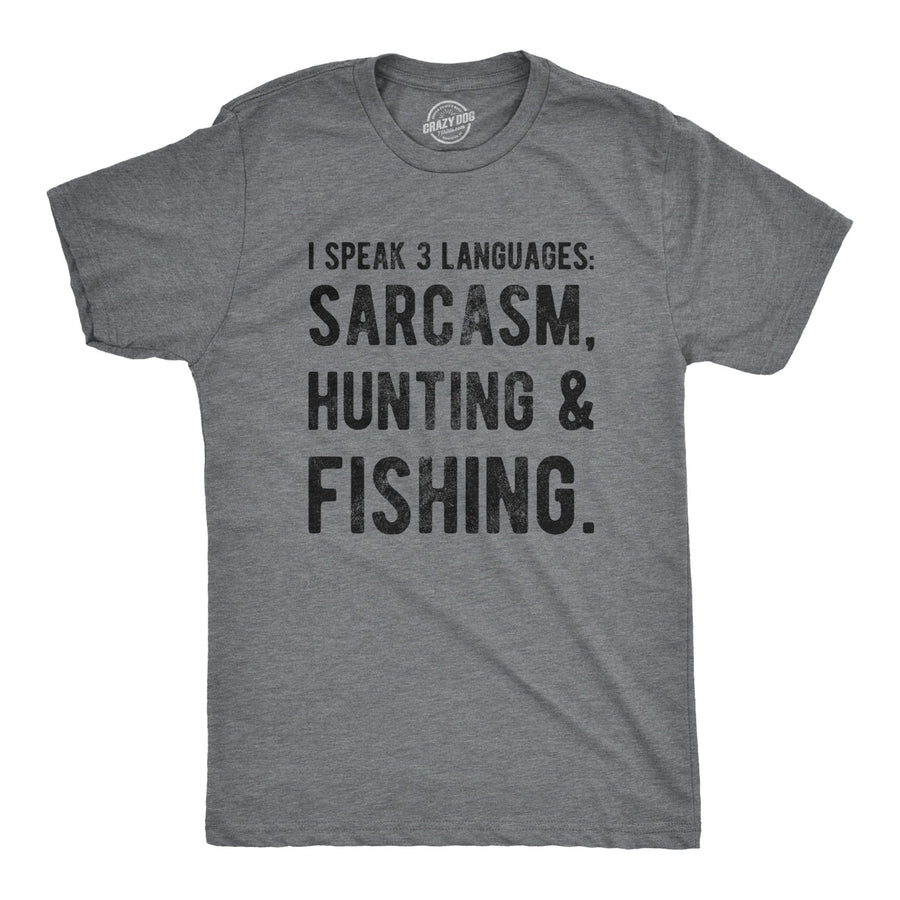 Funny Dark Heather Grey I Speak 3 Languages Mens T Shirt Nerdy Fishing Hunting Sarcastic Tee