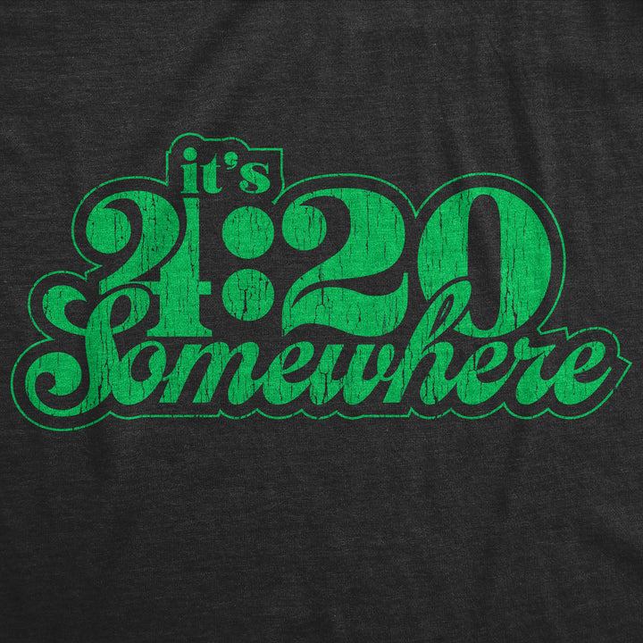 It's 4:20 Somewhere Women's T Shirt