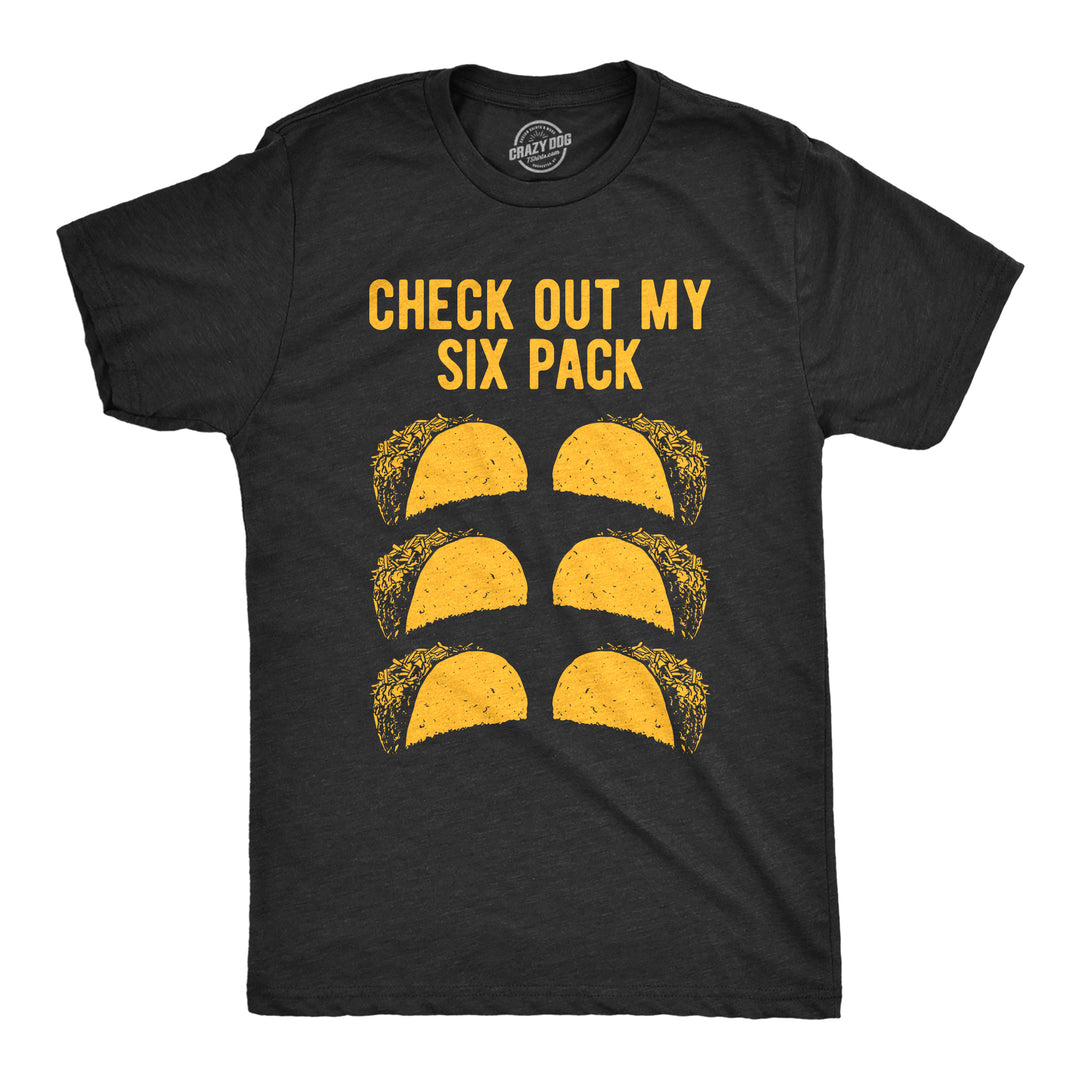 Funny Heather Black Check Out My Six Pack Mens T Shirt Nerdy Cinco De Mayo Fitness Food Tee