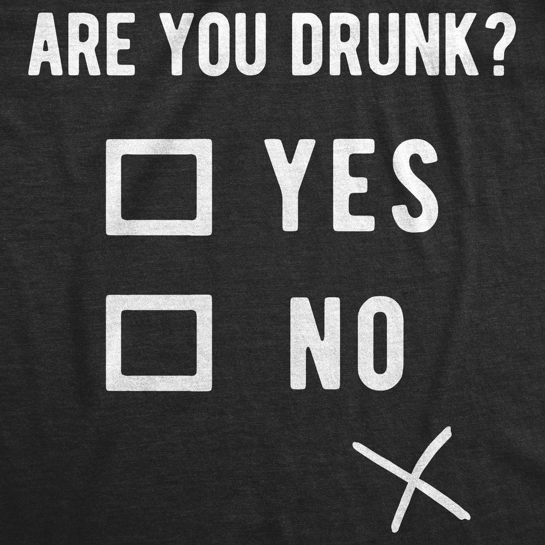 Are You Drunk? Men's T Shirt