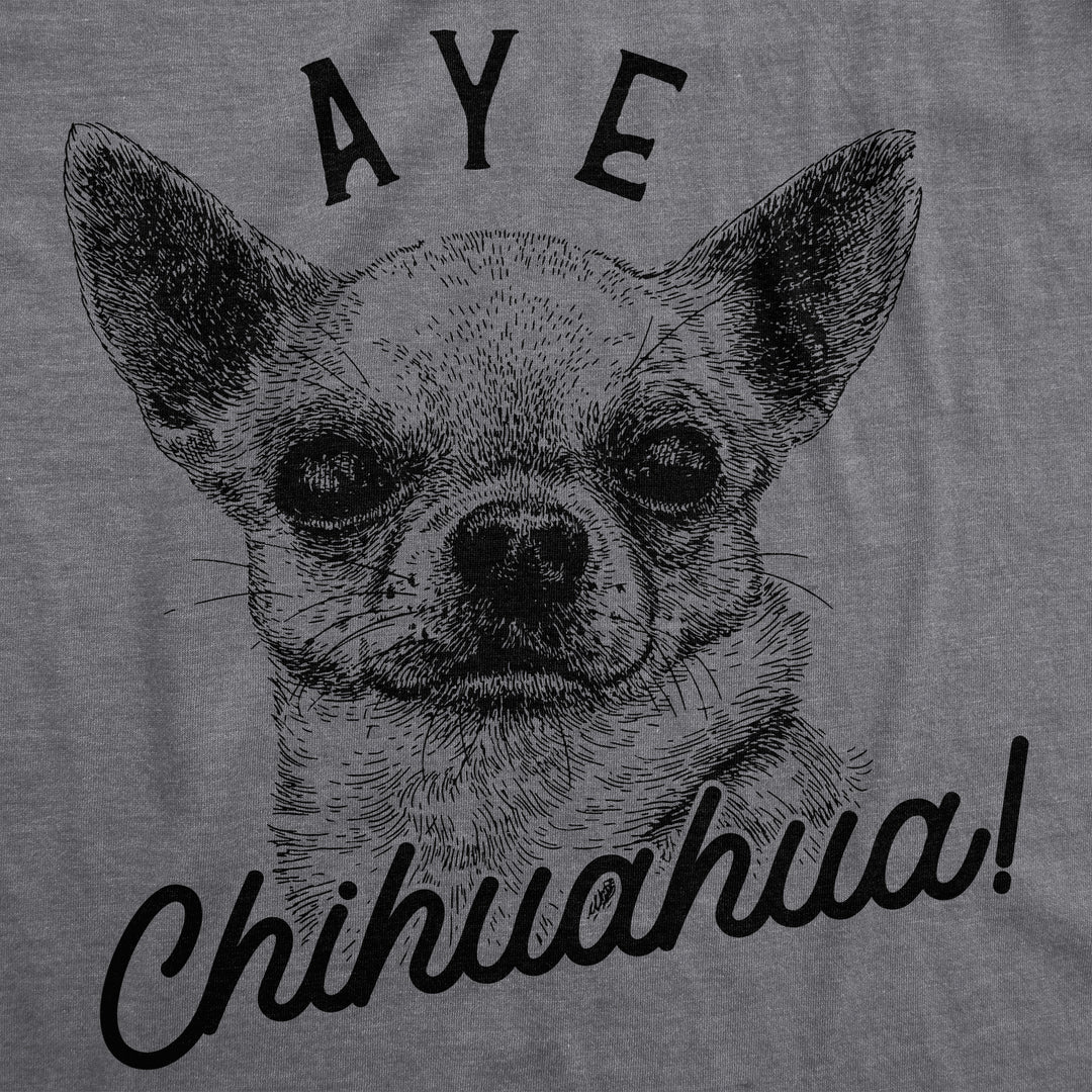 Aye Chihuahua Men's T Shirt