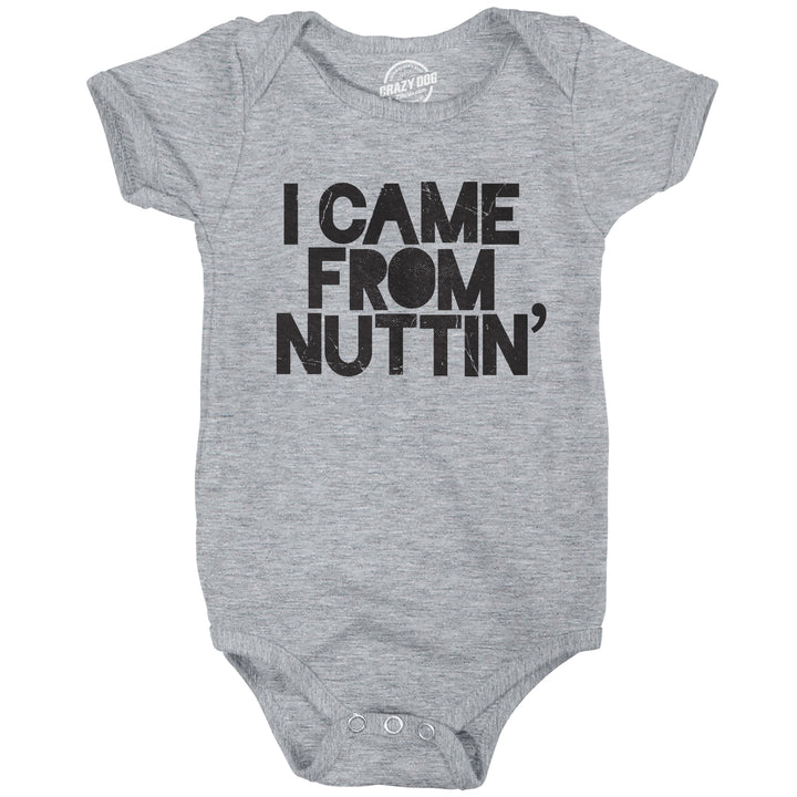 Funny Light Heather Grey I Came From Nuttin' Onesie Nerdy Sex Tee