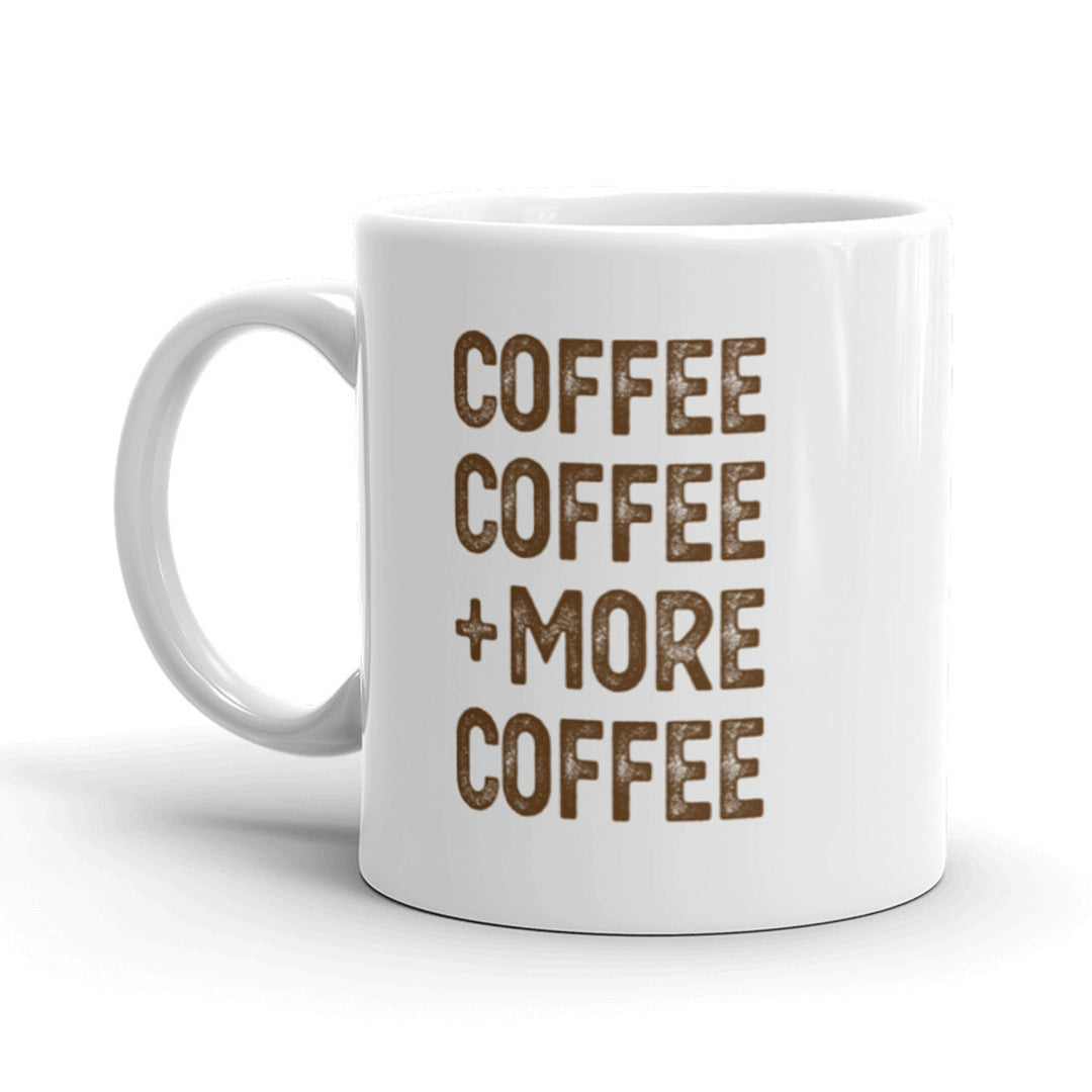 Funny White Coffee Coffee And More Coffee Coffee Mug Nerdy Tee