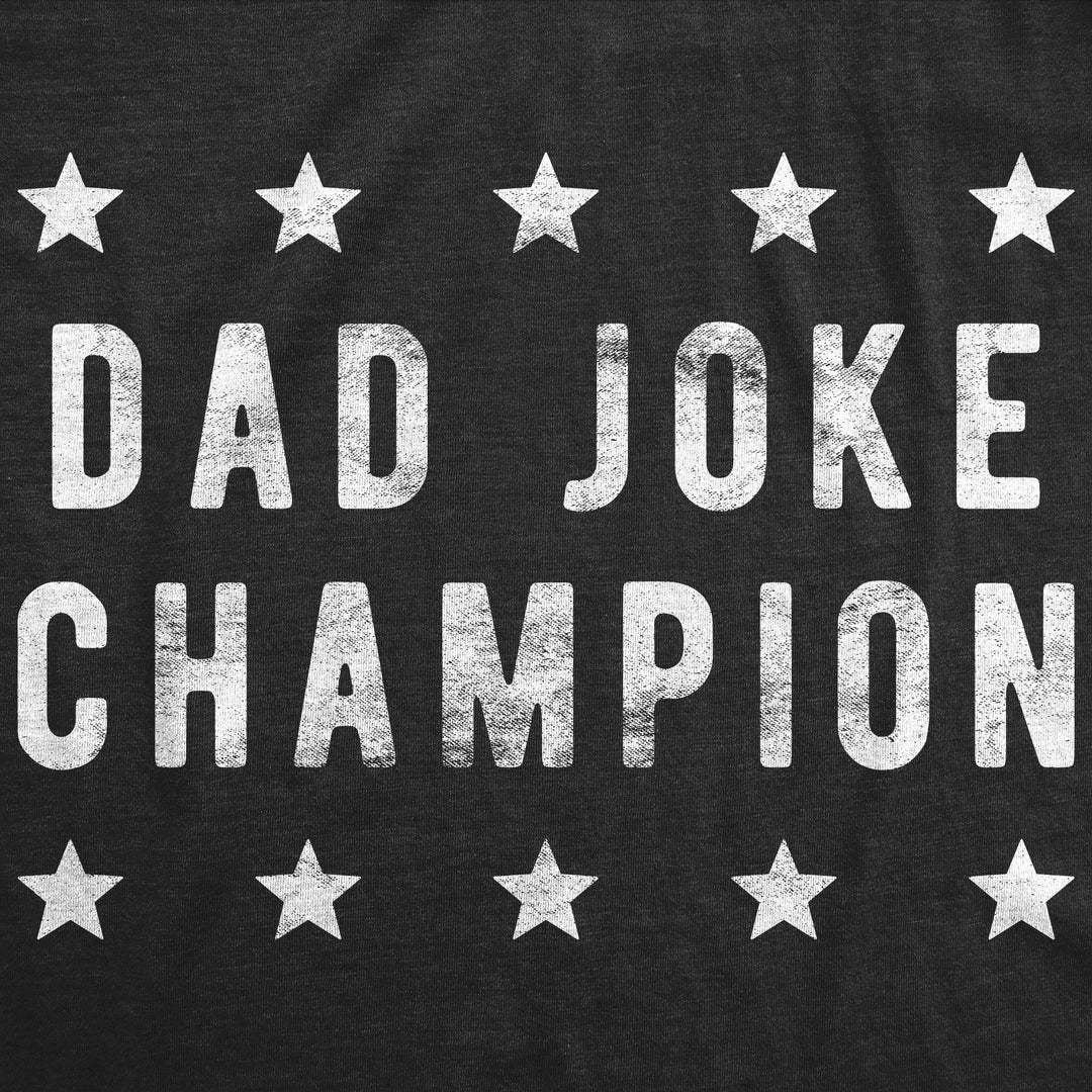 Dad Joke Champion Men's T Shirt