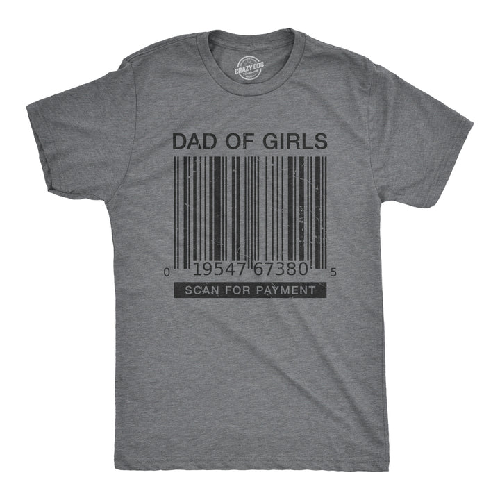 Funny Dark Heather Grey - Girls Barcode Dad Of Girls Mens T Shirt Nerdy Father's Day Tee