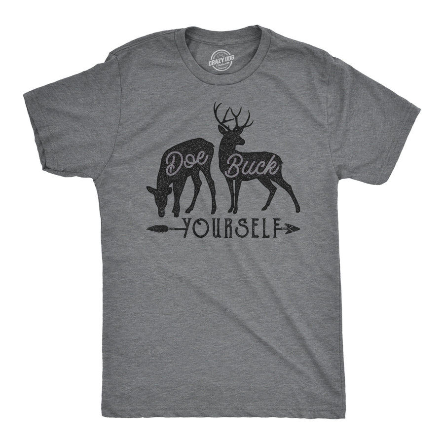 Funny Dark Heather Grey Doe Buck Yourself Mens T Shirt Nerdy Hunting Sarcastic Tee