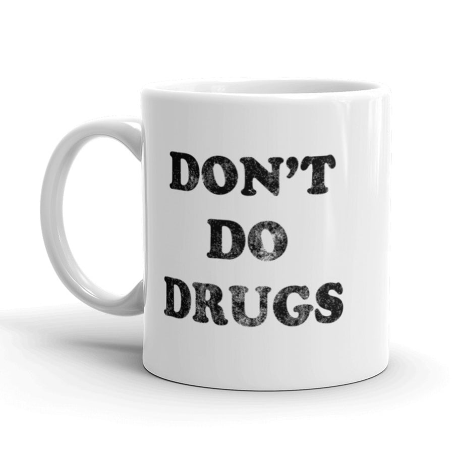 Funny White Don’t Do Drugs Coffee Mug Nerdy Tee