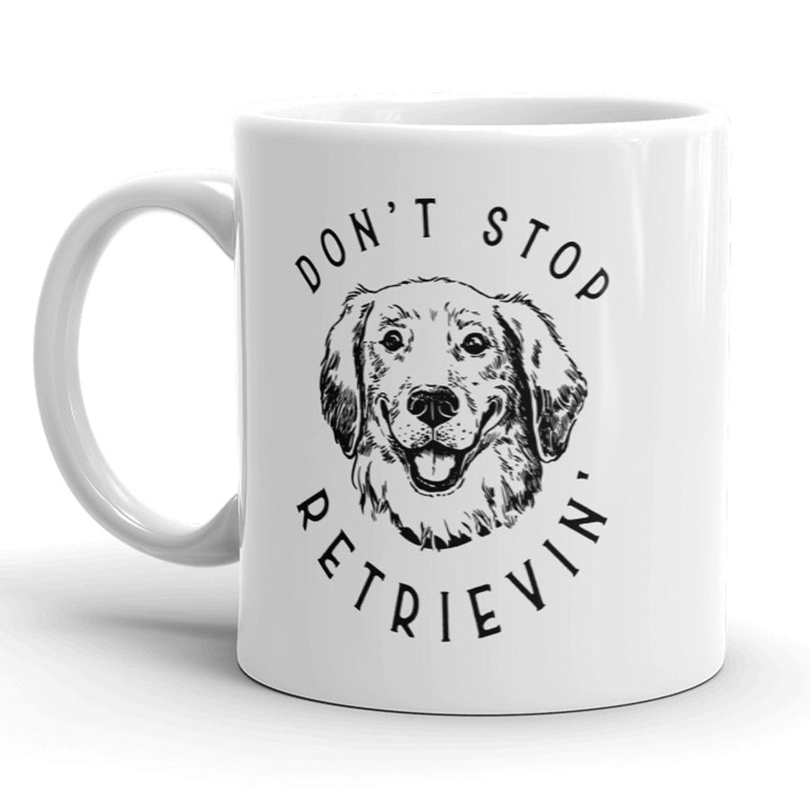 Funny White Don’t Stop Retrievin Coffee Mug Nerdy dog music Tee