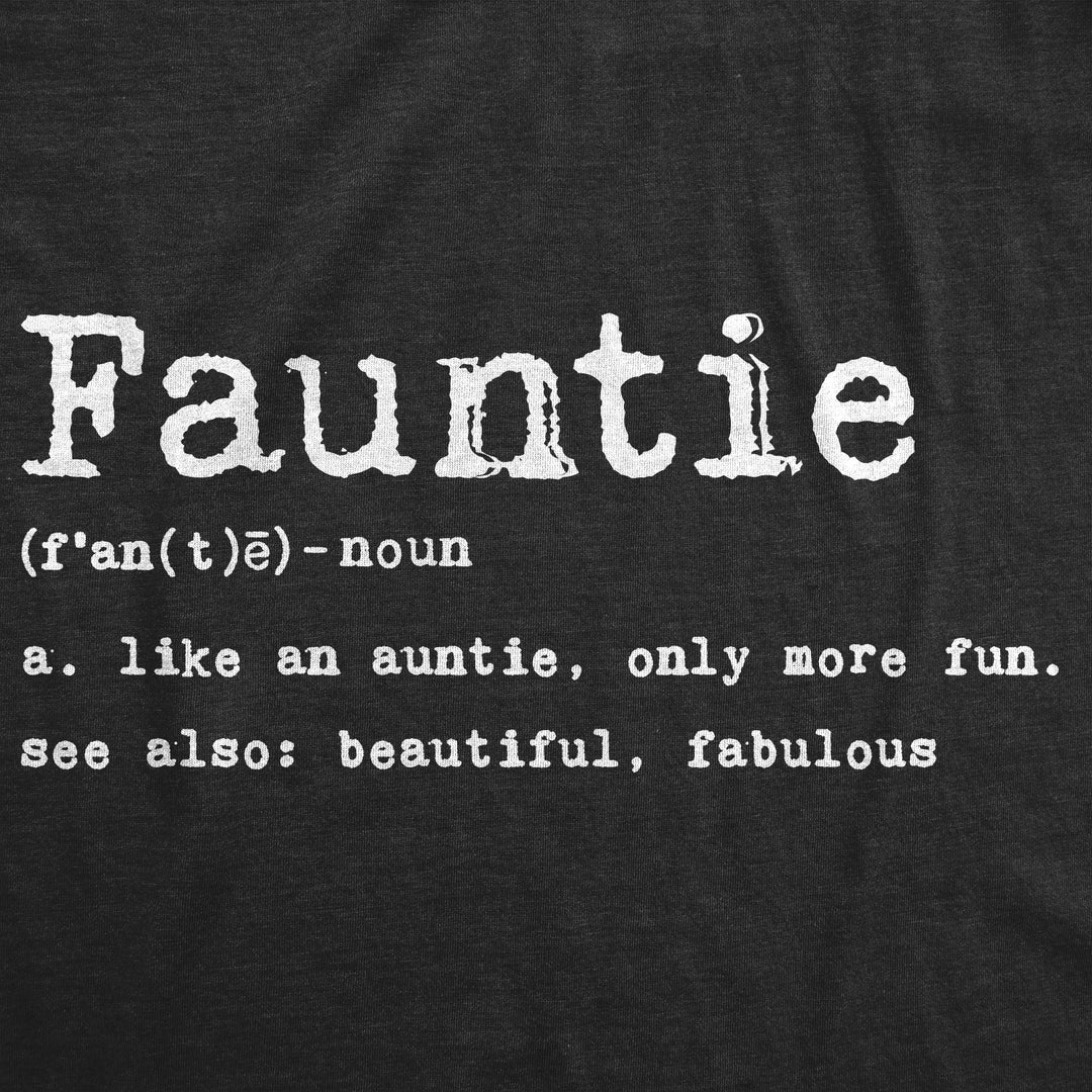 Fauntie Women's T Shirt