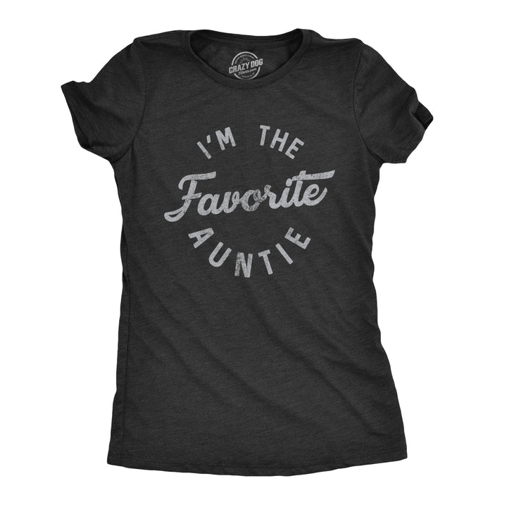 Funny Heather Black I'm The Favorite Auntie Womens T Shirt Nerdy Aunt Tee