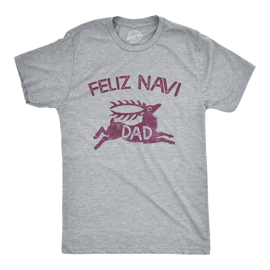 Funny Light Heather Grey Feliz Navi-dad Mens T Shirt Nerdy Christmas Tee