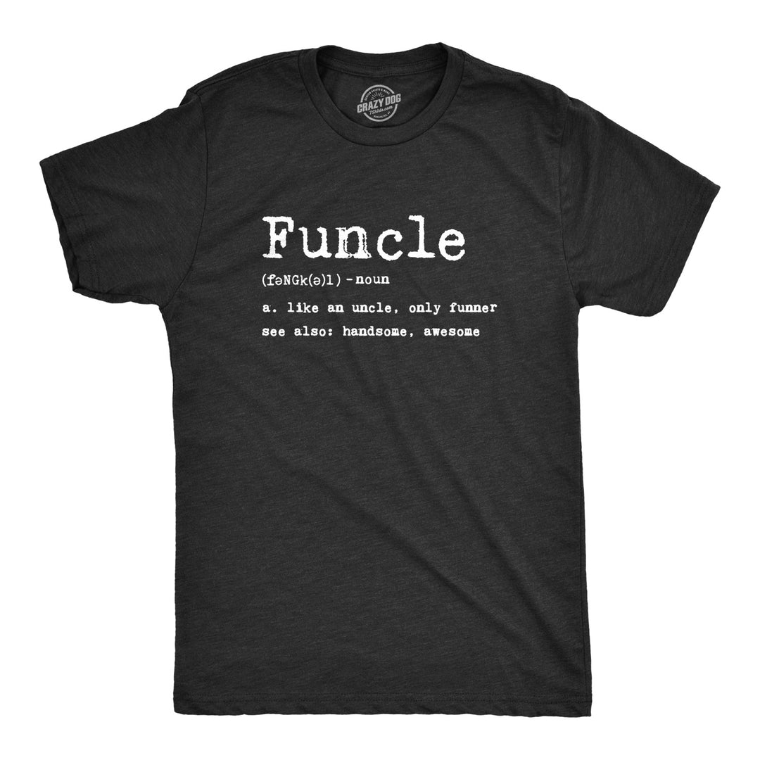 Funny Heather Black Funcle Defintion Mens T Shirt Nerdy Uncle Tee