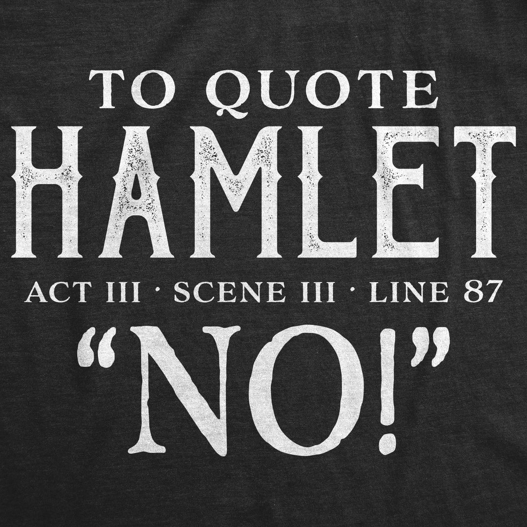 To Quote Hamlet Women's T Shirt